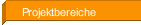 Projektbereiche